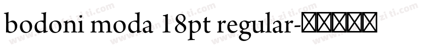 bodoni moda 18pt regular字体转换